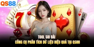 Tool Soi Bài - Công Cụ Phân Tích Dữ Liệu Hiệu Quả Tại QS88